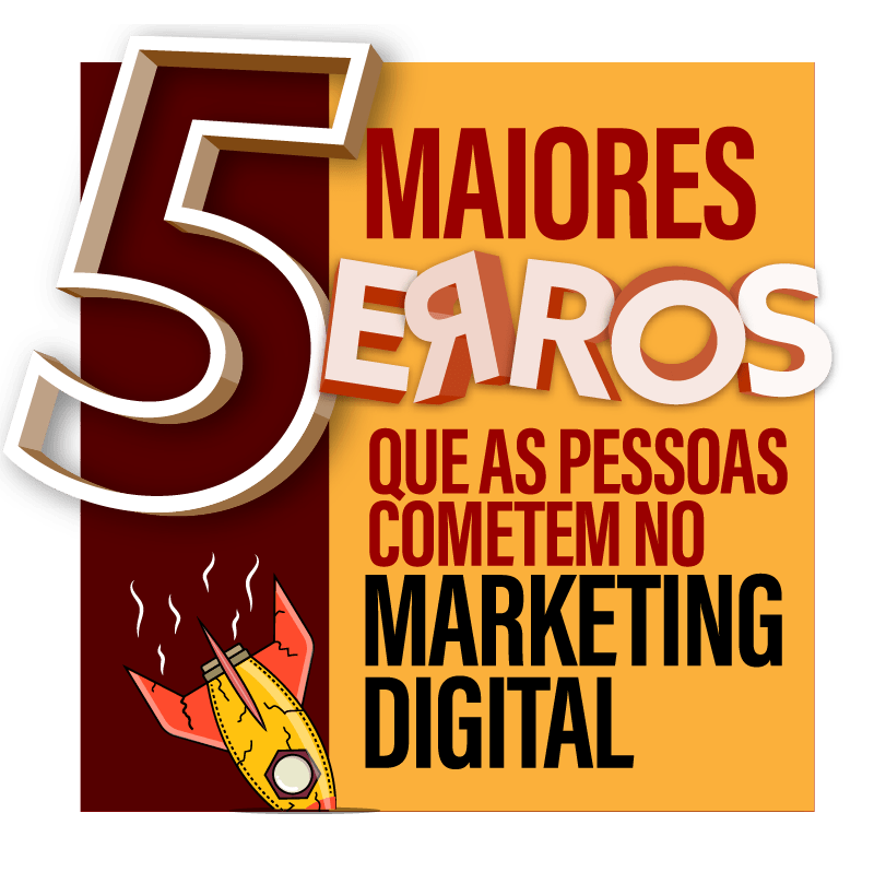 Os 5 maiores erros do Marketing Digital